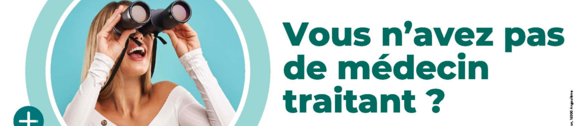 Vous n'avez pas de médecin traitant ?