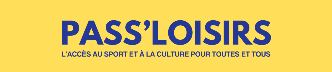 Pass'Loisirs : L’accès au sport et à la culture pour toutes et tous
