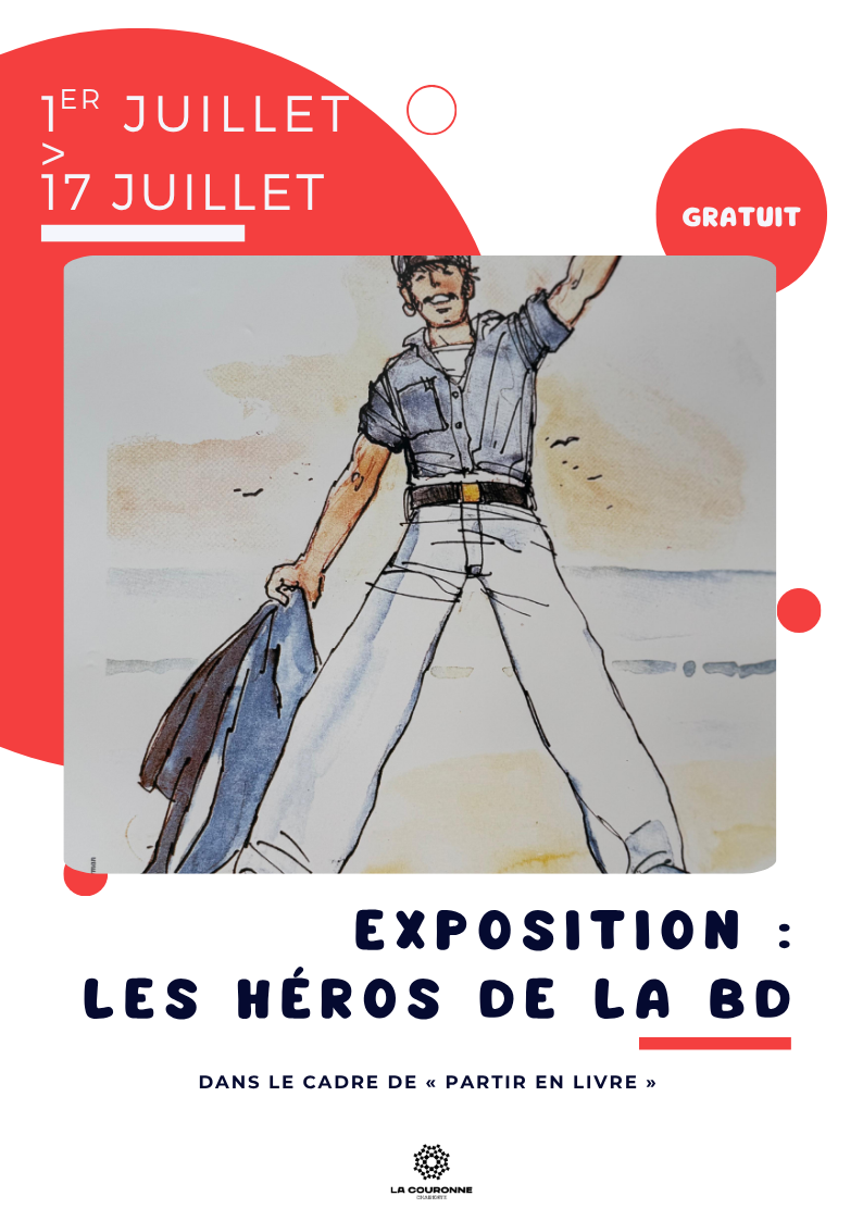 Exposition : Les héros de la BD Affiche de l'exposition « Les héros de la BD », organisée du 1er au 17 juillet 2026 à la médiathèque de La Couronne dans le cadre de « Partir en Livre ». Le visuel représente un héros de bande dessinée dessiné à l'aquarelle sur un fond clair. Entrée gratuite.