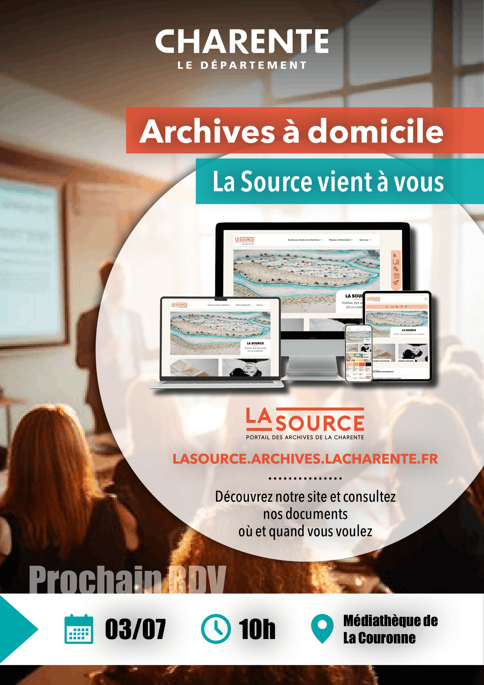 Affiche annonçant l'atelier « Archives à domicile : La Source vient à vous », proposé par les Archives départementales de la Charente le vendredi 3 juillet à 10h à la médiathèque de La Couronne. Le visuel présente différents écrans affichant le portail « La Source », permettant de consulter les archives de la Charente en ligne.
