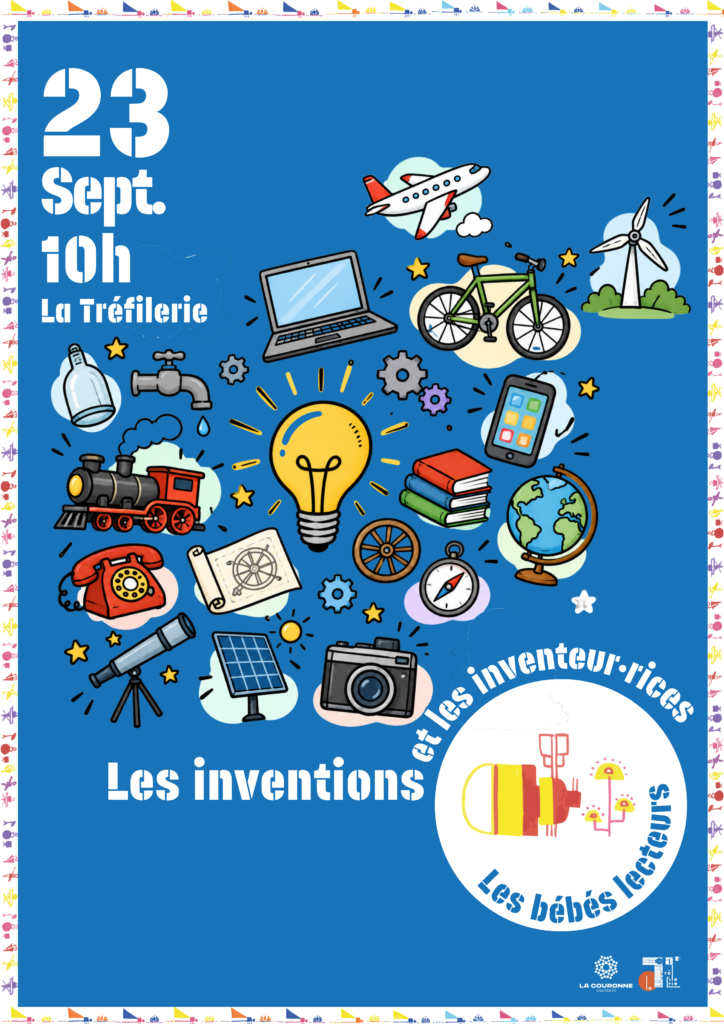 Affiches - Les bébés lecteurs - 23 septembre - 10h - Thématique : Les inventions et les inventeur·rices